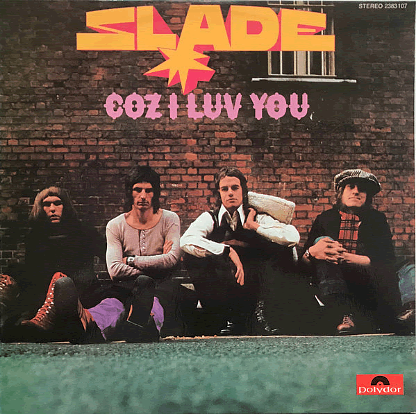 Slade look wot you dun. Группа Slade альбомы 1972. Обложки группы Slade. Slade обложки альбомов. Coz i Luv you Slade.